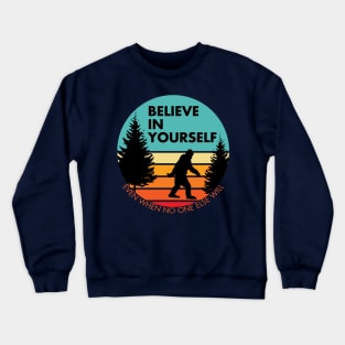 Bigfoot... Believe in Yourself | Block Font | Dawn | Black Silhouette Crewneck Sweatshirt